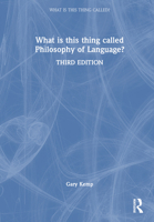 What is this thing called Philosophy of Language? 1032426551 Book Cover