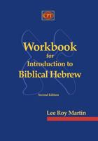 Workbook for Introduction to Biblical Hebrew 0981965180 Book Cover