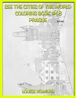 See the Cities of the World Coloring Book #63 Prague B08CWM7M57 Book Cover