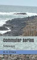 Commuter Series: Sideways 1095084577 Book Cover