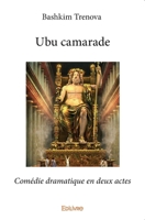 Ubu camarade: Comédie dramatique en deux actes (French Edition) 2334189774 Book Cover