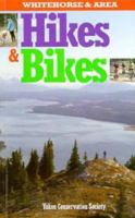 Whitehorse & Area Hikes & Bikes 0969461259 Book Cover