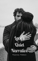 Love's Quiet Narrative 9916867135 Book Cover