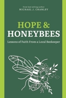 Hope & Honeybees: Lessons of Faith From a Local Beekeeper B0CNLM3ZNF Book Cover