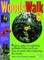 Woods Walk: Peepers, Porcupines & Exploding Puffballs! What You'll See, Hear & Smell When Exploring the Woods 1580174779 Book Cover