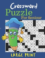 Crossword Puzzle For Seniour Large Print: Large-print, Medium-level Puzzles | Crossword Puzzles for Adults & Seniors B096LTVDCX Book Cover