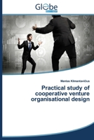 Practical Study of Cooperative Venture Organisational Design 3639490169 Book Cover