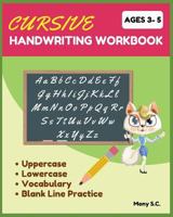 Cursive Handwriting Workbook: Beginning Cursive for Kids 3-5; Ready for Cursive 1980881871 Book Cover