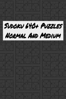 Sudoku,640+ Puzzles Normal And Medium: Sudoku puzzle book for adults and kids B0863V387B Book Cover