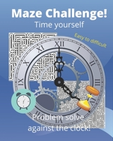 Maze Challenge: Problem solve against the clock B09768PY9K Book Cover