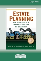Estate Planning for People with a Chronic Condition or Disability (16pt Large Print Edition) 0369370325 Book Cover