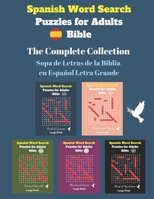 Spanish Word Search Puzzles For Adults: The Complete Collection | Sopa de Letras de la Biblia en Español Letra Grande B08QFMFHFC Book Cover