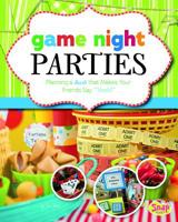 Game Night Parties: Planning a Bash That Makes Your Friends Say "yeah!" 1476540063 Book Cover
