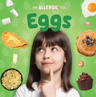 Eggs (I'm Allergic To...) 1534549048 Book Cover