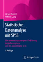 Statistische Datenanalyse Mit SPSS: Eine Anwendungsorientierte Einfuhrung in Das Basissystem Und Das Modul Exakte Tests 3662534762 Book Cover