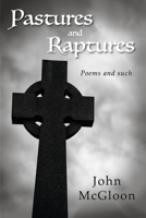 Pastures and Raptures: Poems and Such 1667851802 Book Cover