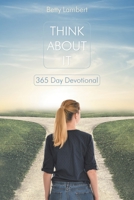 Think About It: 365 Day Devotional 1098012526 Book Cover