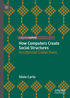 How Computers Create Social Structures: Accidental Collectives 3031628519 Book Cover