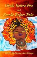 Clouds Before Fire and Smoke Before Rain 0999470701 Book Cover