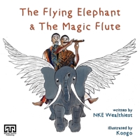 The Flying Elephant & The Magic Flute 1913653862 Book Cover