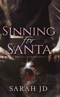 Sinning for Santa: A Dark Mafia Christmas Romance 1763704602 Book Cover