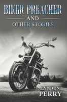 Biker Preacher and Other Stories B0DWXTQT2F Book Cover