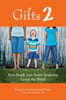 Gifts: No. 2: How People with Down Syndrome Enrich the World 1890627968 Book Cover