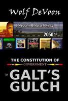 The Constitution of Government in Galt's Gulch 1499550456 Book Cover