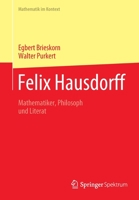 Felix Hausdorff: Mathematiker, Philosoph und Literat 3662633698 Book Cover