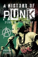 History of Punk : Punk and Pistolry 1036120309 Book Cover