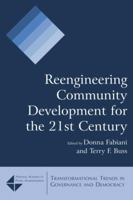 Reengineering Community Development for the 21st Century 0765622904 Book Cover
