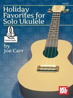Holiday Favorites for Solo Ukulele 0786690720 Book Cover