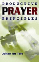 Productive Prayer Principles 1894928210 Book Cover