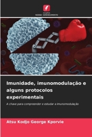 Imunidade, imunomodulação e alguns protocolos experimentais (Portuguese Edition) 6208327237 Book Cover