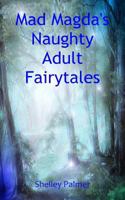 Mad Magda's Naughty Adult Fairytales 1781761493 Book Cover