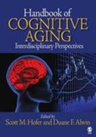 Handbook of Cognitive Aging: Interdisciplinary Perspectives 1412960282 Book Cover