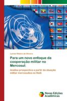 Para um novo enfoque da cooperação militar no Mercosul 6139627702 Book Cover