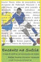 Encanto na Suécia: A Copa de 1958 em 35 microcontos de futebol 1980677743 Book Cover