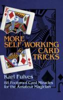 More Self-Working Card Tricks: 88 Foolproof Card Miracles for the Amateur Magician 0486245802 Book Cover