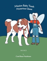 Mission Baby Tooth Mysterious Quest 3 1665560339 Book Cover