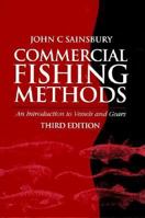 Commercial Fishing Methods: An Introduction to Vessels & Gear 0852380763 Book Cover