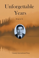 Unforgettable Years 1998479277 Book Cover