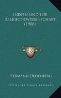 Indien Und Die Religionswissenschaft (1906) (German Edition) 1274833426 Book Cover