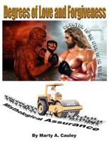 Degrees of Love and Forgiveness: An Integration Between Nikology, Polemology, and Misthology 1093992530 Book Cover