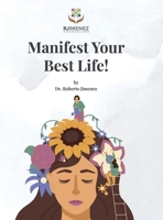 Manifest Your Best Life! B0BV98K3W4 Book Cover