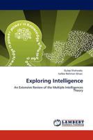 Exploring Intelligence: An Extensive Review of the Multiple Intelligences Theory 3845402202 Book Cover