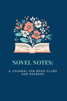 Novel Notes: A Journal for Book Clubs and Readers B0DTG7GZY6 Book Cover