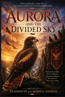 Aurora and the Divided Sky 1972972707 Book Cover