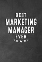 Best Marketing Manager Ever: Blank Lined Journal Notebook Appreciation Thank You Gift For Marketing Mangers 1686362234 Book Cover