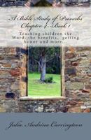 A Bible Study of Proverbs Chapter 4--Book 1 1928080928 Book Cover